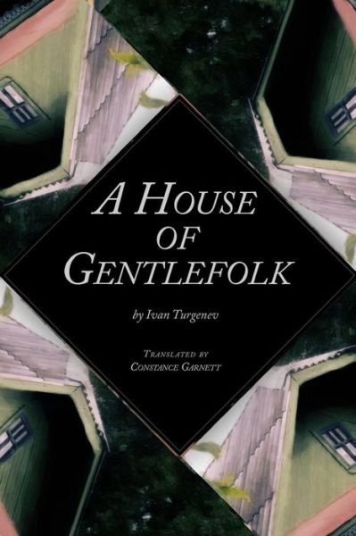Cover for Ivan Sergeevich Turgenev · A House of Gentlefolk (Pocketbok) (2016)