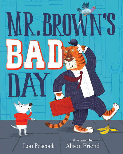 Mr. Brown's Bad Day - Lou Peacock - Książki - Nosy Crow - 9781536214369 - 10 listopada 2020