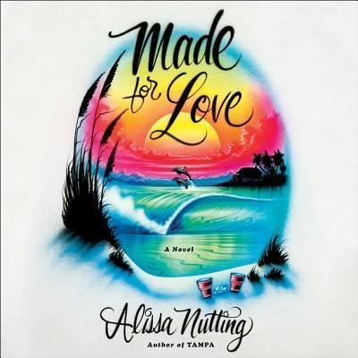Cover for Alissa Nutting · Made for Love Lib/E (CD) (2017)