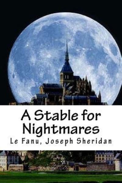 Cover for Le Fanu Joseph Sheridan · A Stable for Nightmares (Paperback Book) (2016)