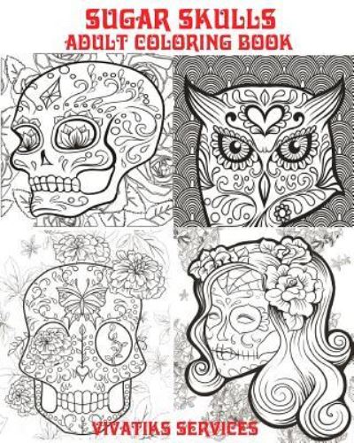 Cover for Vivatiks Services · Sugar Skulls Adult Coloring Book (Paperback Book) (2016)