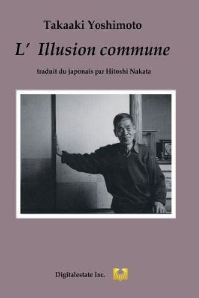 Cover for Takaaki Yoshimoto · L'Illusion Commune (Paperback Book) (2016)