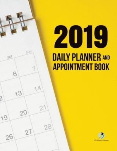 2019 Daily Planner and Appointment Book - Journals and Notebooks - Książki - Journals & Notebooks - 9781541966369 - 1 kwietnia 2019