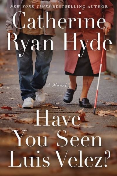 Cover for Catherine Ryan Hyde · Have You Seen Luis Velez? (Paperback Book) (2019)