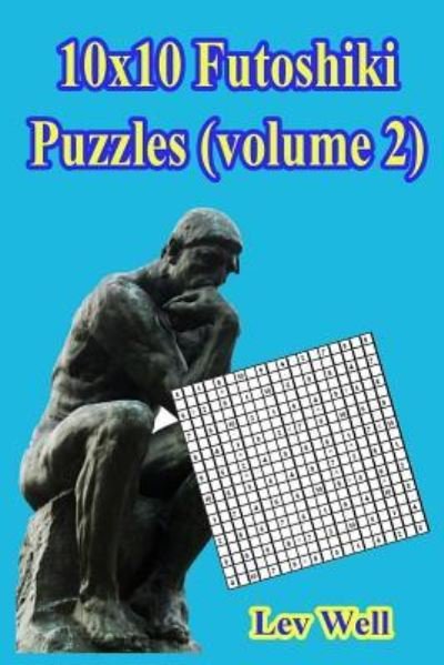 Cover for Lev Well · 10x10 Futoshiki Puzzles (Volume 2) (Paperback Bog) (2017)