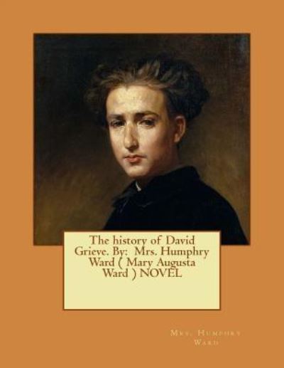 Cover for Mrs Humphry Ward · The history of David Grieve. By (Pocketbok) (2017)