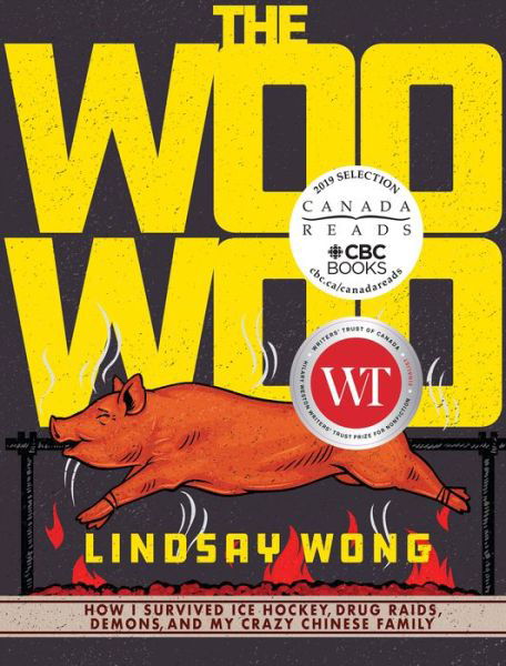 Cover for Lindsay Wong · The Woo-woo: How I Survived Ice Hockey, Drug Raids, Demons, and My Crazy Chinese Family (Paperback Bog) (2018)