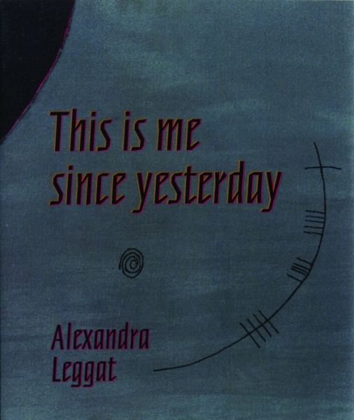 Cover for Alexandra Leggat · This is Me Since Yesterday (Pocketbok) (1994)