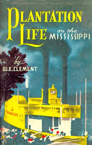 Cover for W. Clement · Plantation Life on the Mississippi (Paperback Book) (2000)