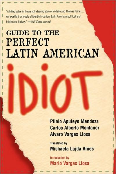 Guide to the Perfect Latin American Idiot - Plinio Apuleyo Mendoza - Książki - Madison Books - 9781568332369 - 25 września 2001