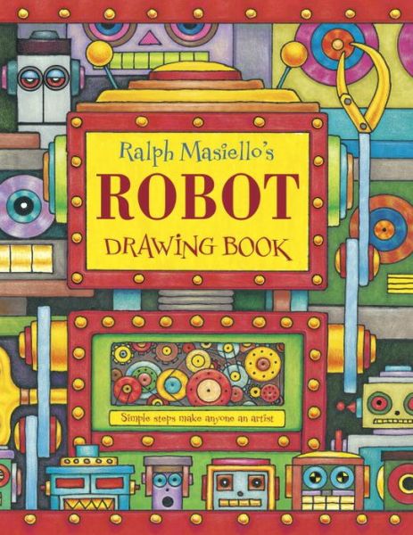 Cover for Ralph Masiello · Ralph Masiello's Robot Drawing Book - Ralph Masiello's Drawing Books (Paperback Book) (2011)