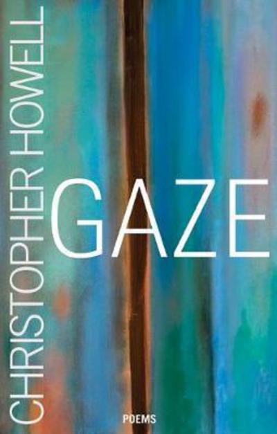 Cover for Christopher Howell · Gaze (Paperback Book) (2012)