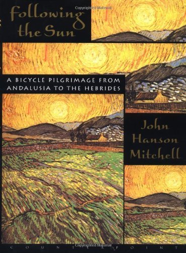 Cover for John Hanson Mitchell · Following the Sun: a Bicycle Pilgrimage from Andalusia to the Hebrides. (Hardcover Book) [First edition] (2002)