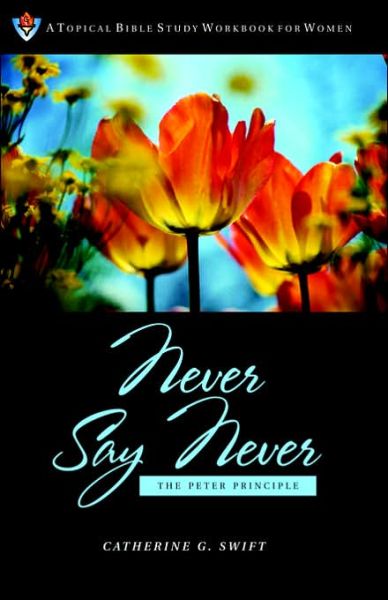 Cover for Catherine  G Swift · Never Say Never (Paperback Book) (2006)