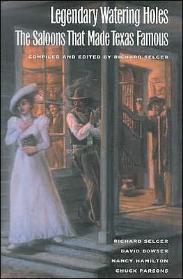 Cover for Nancy Hamilton · Legendary Watering Holes: The Saloons That Made Texas Famous (Hardcover Book) (2004)