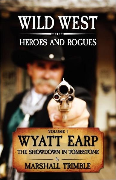 Cover for Marshall Trimble · Wyatt Earp: The Showdown in Tombstone (Paperback Book) (2007)