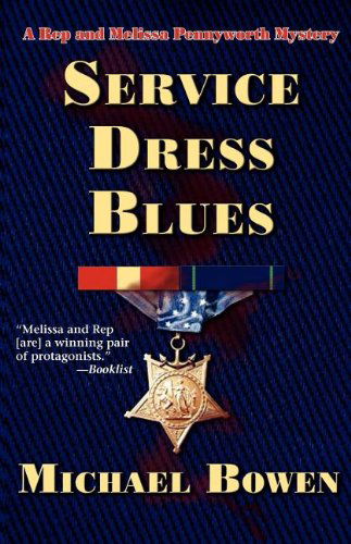 Cover for Michael Bowen · Service Dress Blues (Rep &amp; Melissa Pennyworth Series) (Paperback Book) [Reprint edition] (2011)