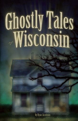 Cover for Ryan Jacobson · Ghostly Tales of Wisconsin (Paperback Book) (2009)