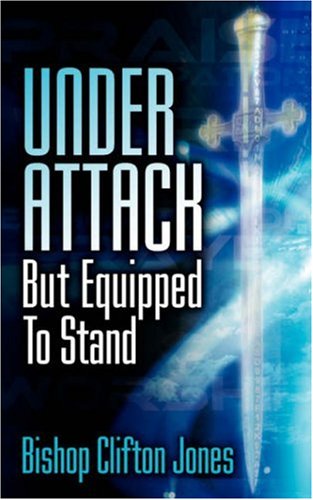 Cover for Clifton Jones · Under Attack but Equipped to Stand (Paperback Book) (2006)