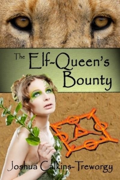 Cover for Joshua Calkins-Treworgy · The Elf-Queen's Bounty (Pocketbok) (2011)