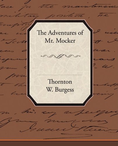 Cover for Thornton W. Burgess · The Adventures of Mr. Mocker (Taschenbuch) (2008)