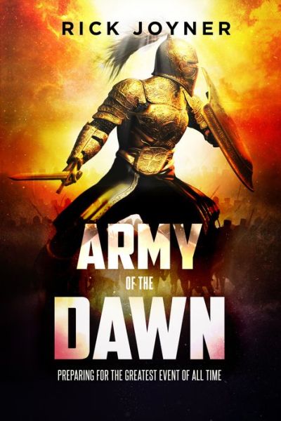 Cover for Rick Joyner · Army of the Dawn : Preparing for the Greatest Event of all Time (Paperback Book) (2015)