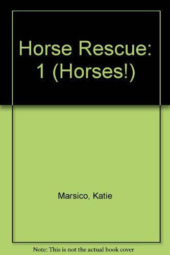 Cover for Katie Marsico · Horse Rescue (Horses!) (Hardcover Book) (2013)