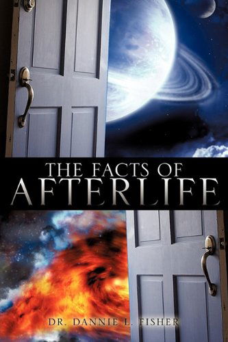 Cover for Dr. Dannie L. Fisher · The Facts of Afterlife (Paperback Book) (2010)
