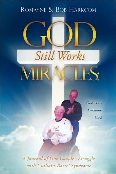 Cover for Bob Harkcom · God Still Works Miracles (Paperback Book) (2009)