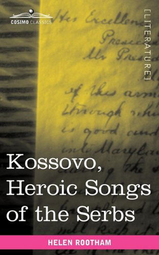 Cover for Helen Rootham · Kossovo: Heroic Songs of the Serbs (Paperback Book) (2010)
