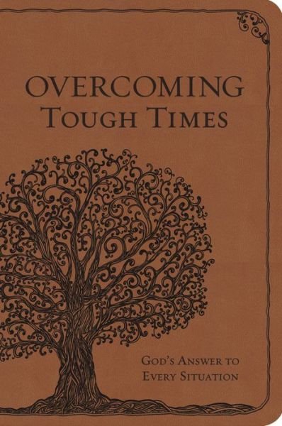 Cover for Worthy Inspired · Overcoming Tough Times: God's Answer to Every Situation (Leather Book) (2016)