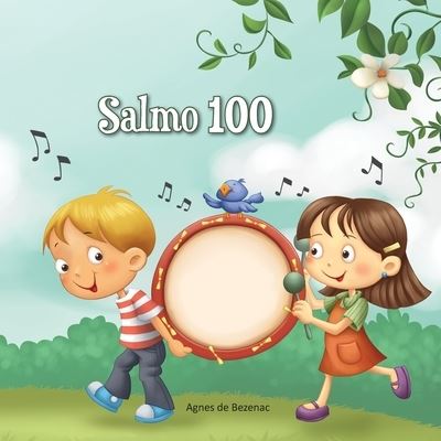 Salmo 100 - Agnes De Bezenac - Livres - iCharacter Limited - 9781623871369 - 15 décembre 2020