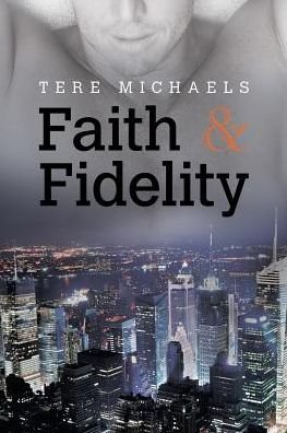 Cover for Tere Michaels · Faith &amp; Fidelity - Faith, Love, &amp; Devotion (Paperback Book) [Second Edition,Second edition] (2014)