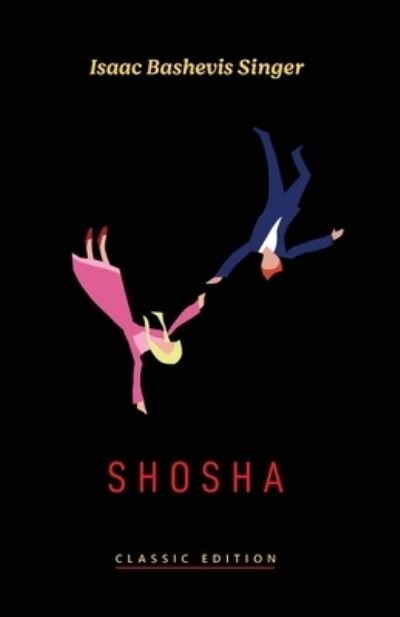 Shosha - Isaac Bashevis Singer - Böcker - Goodreads Press - 9781632921369 - 10 februari 2021