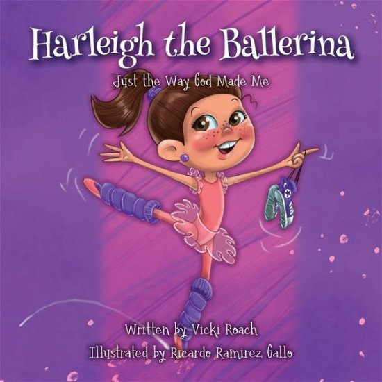 Cover for Vicki Roach · Harleigh the Ballerina: Just the Way God Made Me (Paperback Book) (2021)
