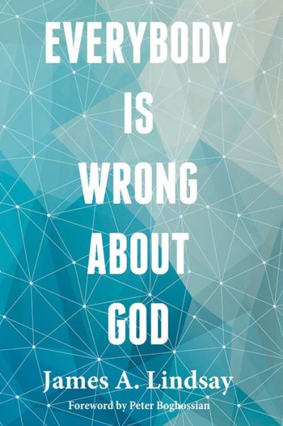 Cover for James Lindsay · Everybody Is Wrong About God (Paperback Book) (2015)