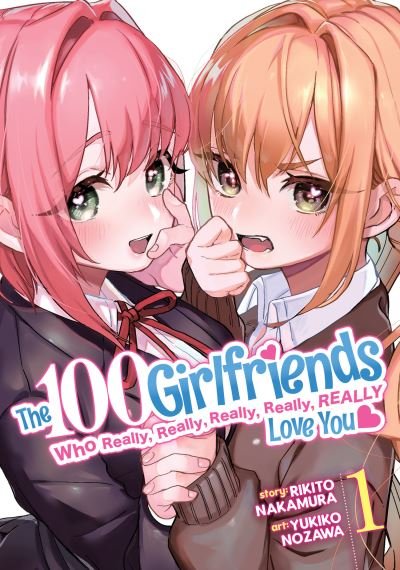 Cover for Rikito Nakamura · The 100 Girlfriends Who Really, Really, Really, Really, Really Love You Vol. 1 - The 100 Girlfriends Who Really, Really, Really, Really, Really Love You (Paperback Bog) (2022)