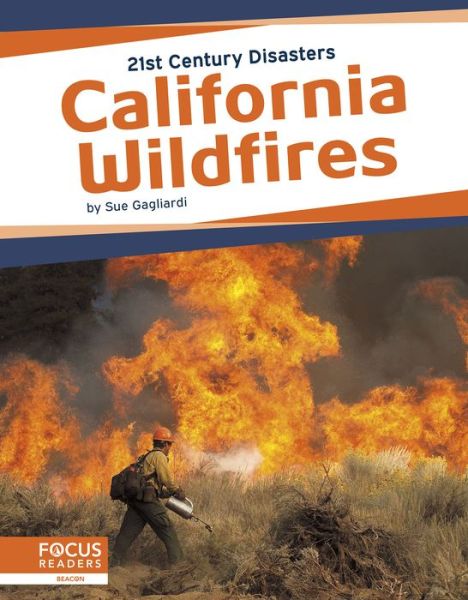 Cover for Sue Gagliardi · California Wildfires - 21st Century Disasters (Hardcover Book) (2019)