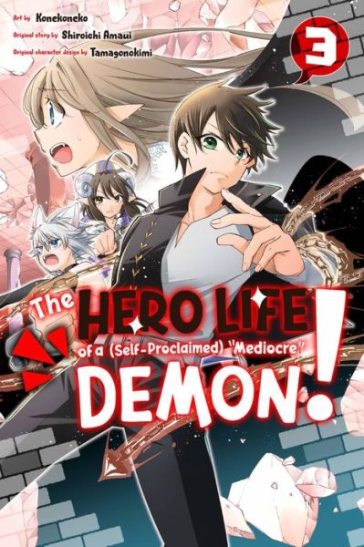 Cover for Shiroichi Amaui · The Hero Life of a (Self-Proclaimed) Mediocre Demon! 3 - The Hero Life of a (Self-Proclaimed) &quot;Mediocre&quot; Demon! (Paperback Book) (2022)