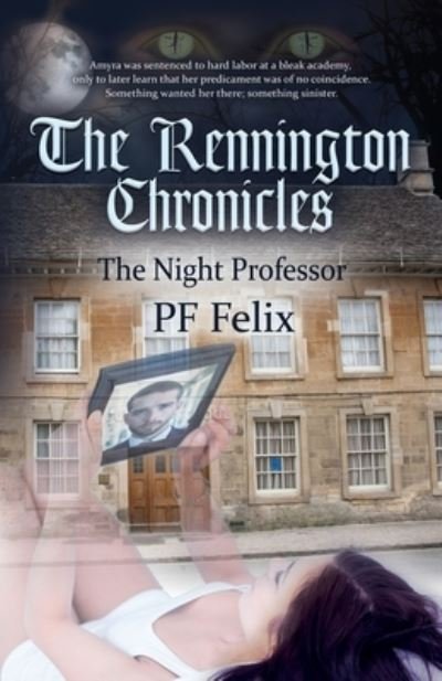 Cover for Pf Felix · The Rennington Chronicles: The Night Professor (Paperback Book) (2021)