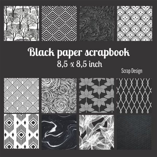 Cover for Scrap Design · Black paper scrapbook 8,5 x 8,5 inch (Paperback Bog) (2020)