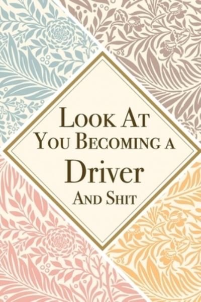 Cover for Med Reda Publishing · Look At You Becoming a Driver And Shit (Taschenbuch) (2020)