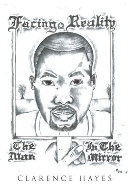 Facing Reality - Clarence Hayes #266857 - Books - Page Publishing, Inc. - 9781662452369 - May 31, 2024