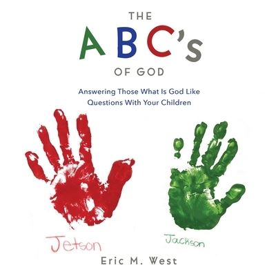 Eric M West · THE ABC's OF GOD (Paperback Book) (2021)