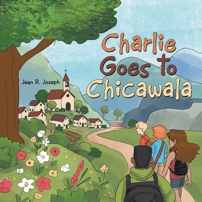 Cover for Jean R. Joseph · Charlie Goes to Chicawala (Book) (2022)