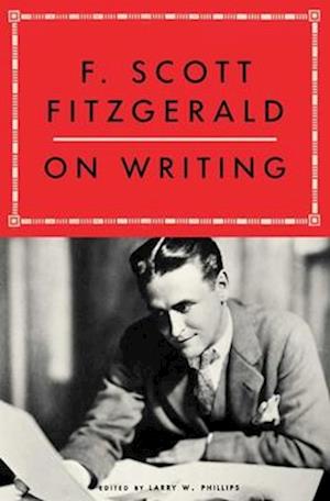 Cover for Larry W. Phillips · F. Scott Fitzgerald on Writing (Paperback Book) (2024)