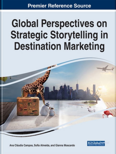 Cover for Campos   Almeida · Global Perspectives on Strategic Storytelling in Destination Marketing (Hardcover Book) (2022)