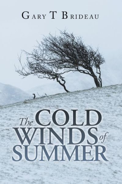 Cover for Gary T. Brideau · Cold Winds of Summer (Buch) (2023)