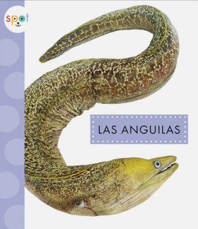 Cover for Mari Schuh · Las Anguilas (Book) (2021)