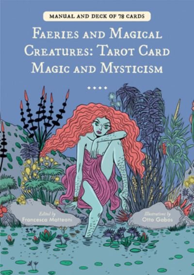 Cover for Francesca Matteoni · Faeries and Magical Creatures: Tarot Card Magic and Mysticism (78 Tarot Cards and Guidebook) (Flashkort) (2023)